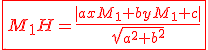 \red \fbox{M_{1}H=\frac{|axM_{1}+byM_{1}+c|}{\sqrt{a^2+b^2}}